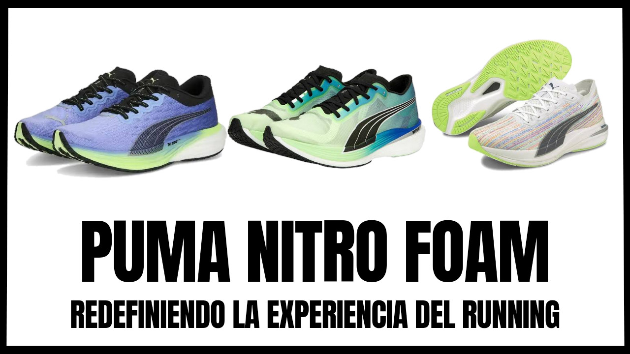 La revolución Nitro Foam de Puma: Redefiniendo la experiencia del running