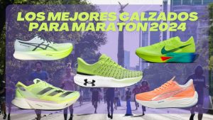 Los mejores calzados para correr el Maratón de la Ciudad de México 2024